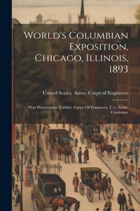 World's Columbian Exposition, Chicago, Illinois, 1893