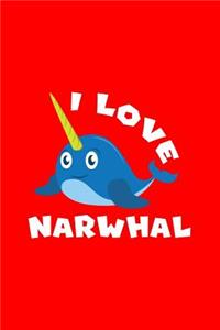 I Love Narwhal