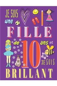 Je suis une fille de 10 ans et je suis brillant