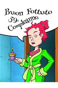 Buon Fottuto 59° Compleanno