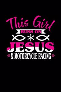 This Girl Runs on Jesus & Motorcycle Racing