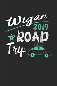 Wigan Road Trip 2019
