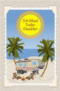 5th Wheel Trailer Checklist