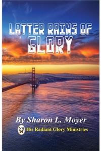 Latter Rains of Glory