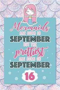 Mermaids Are Born In September But The Prettiest Are Born On September 16