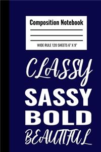 Classy Sassy Bold Beautiful Composition Notebook