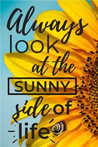 Always Look at the Sunny Side of Life