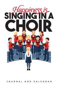 Happiness Is... Singing in a Choir