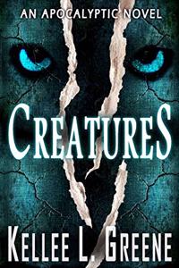 Creatures - An Apocalyptic Novel