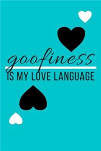 Goofiness Is My Love Language Heart Journal