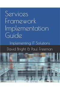 Services Framework Implementation Guide