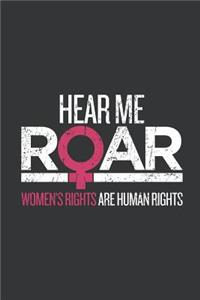 Notebook: Hear Me Roar Women's Rights are Human's Rights March Journal & Doodle Diary; 120 White Paper Numbered Plain Pages for Writing and Drawing - 6x9 in.