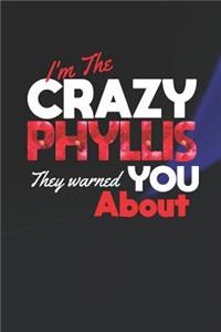 I'm The Crazy Phyllis They Warned You About
