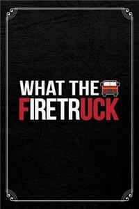 What The Firetruck