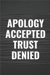 Apology Accepted Trust Denied