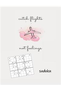 Catch Flights Not Feelings Sudoku