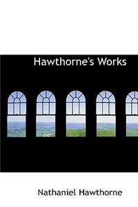 Hawthorne's Works