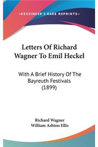 Letters Of Richard Wagner To Emil Heckel