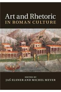 Art and Rhetoric in Roman Culture