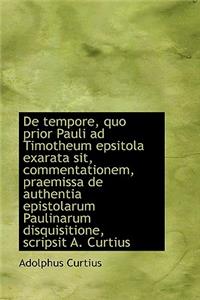 de Tempore, Quo Prior Pauli Ad Timotheum Epsitola Exarata Sit, Commentationem, Praemissa de Authenti