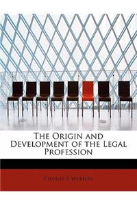 The Origin and Development of the Legal Profession