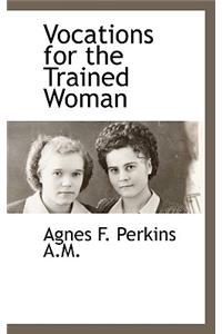 Vocations for the Trained Woman