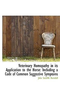 Veterinary Homopathy in Its Application to the Horse