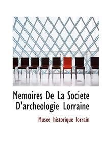 M Moires de La Soci T D'Arch Ologie Lorraine