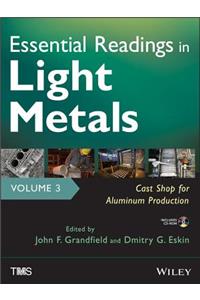 Essential Readings in Light Metals
