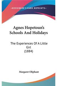 Agnes Hopetoun's Schools and Holidays