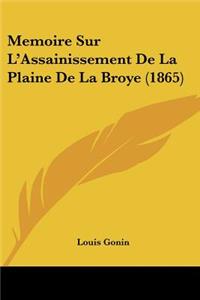 Memoire Sur L'Assainissement De La Plaine De La Broye (1865)