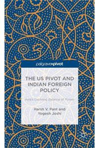 Us Pivot and Indian Foreign Policy