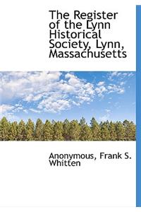 The Register of the Lynn Historical Society, Lynn, Massachusetts
