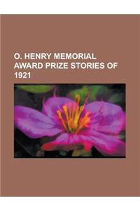 O. Henry Memorial Award Prize Stories of 1921