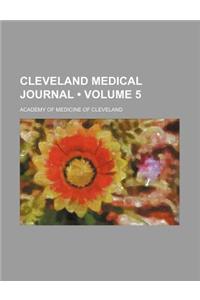 Cleveland Medical Journal (Volume 5)