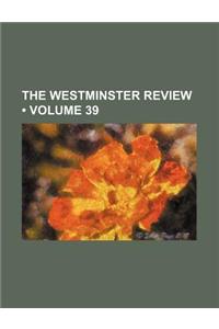 The Westminster Review (Volume 39)