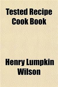 Tested Recipe Cook Book
