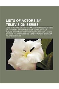 Lists of Actors by Television Series