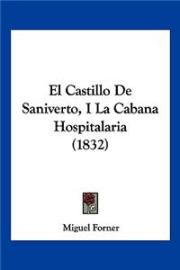 El Castillo de Saniverto, I La Cabana Hospitalaria (1832)