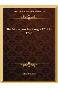 Moravians in Georgia 1735 to 1740