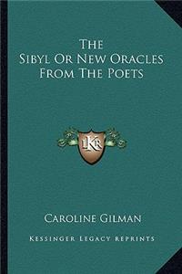Sibyl or New Oracles from the Poets