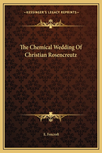 Chemical Wedding Of Christian Rosencreutz