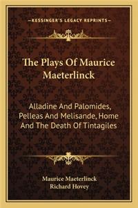 Plays of Maurice Maeterlinck