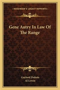Gene Autry in Law of the Range