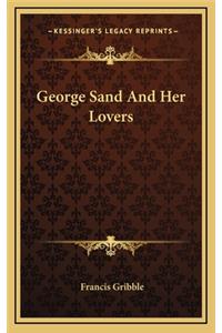 George Sand and Her Lovers