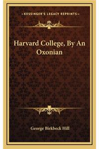 Harvard College, by an Oxonian