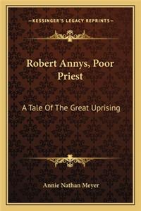 Robert Annys, Poor Priest