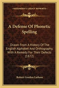 Defense Of Phonetic Spelling