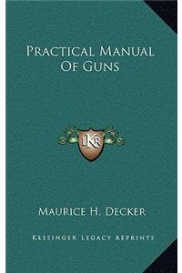 Practical Manual Of Guns
