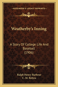 Weatherby's Inning